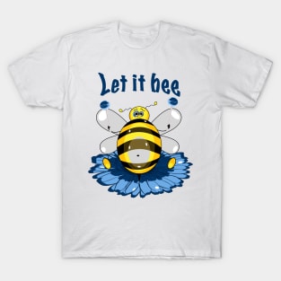 Let it bee T-Shirt